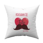 Poduszka z nadrukiem kocham Cię tato