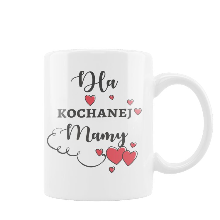 Kubek z nadrukiem Dla Kochanej Mamy - obrazek 2