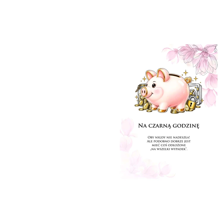 Wnętrze albumu na pieniądze z ilustracją różowej skarbonki, monet, sejfów i kwiatów magnolii oraz napisem 'Na czarną godzinę' i życzeniami